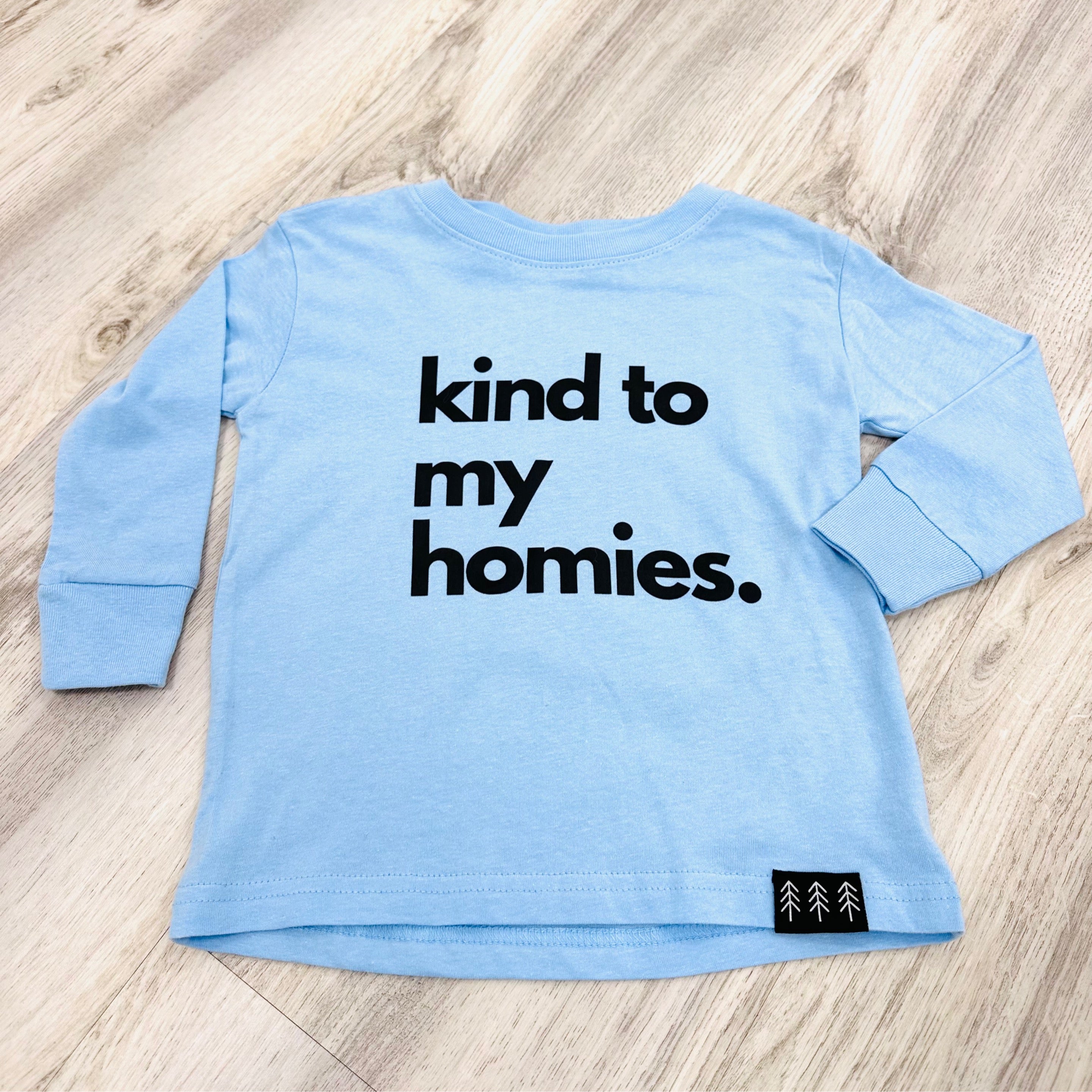 Kind to My Homies Long Sleeve Tee